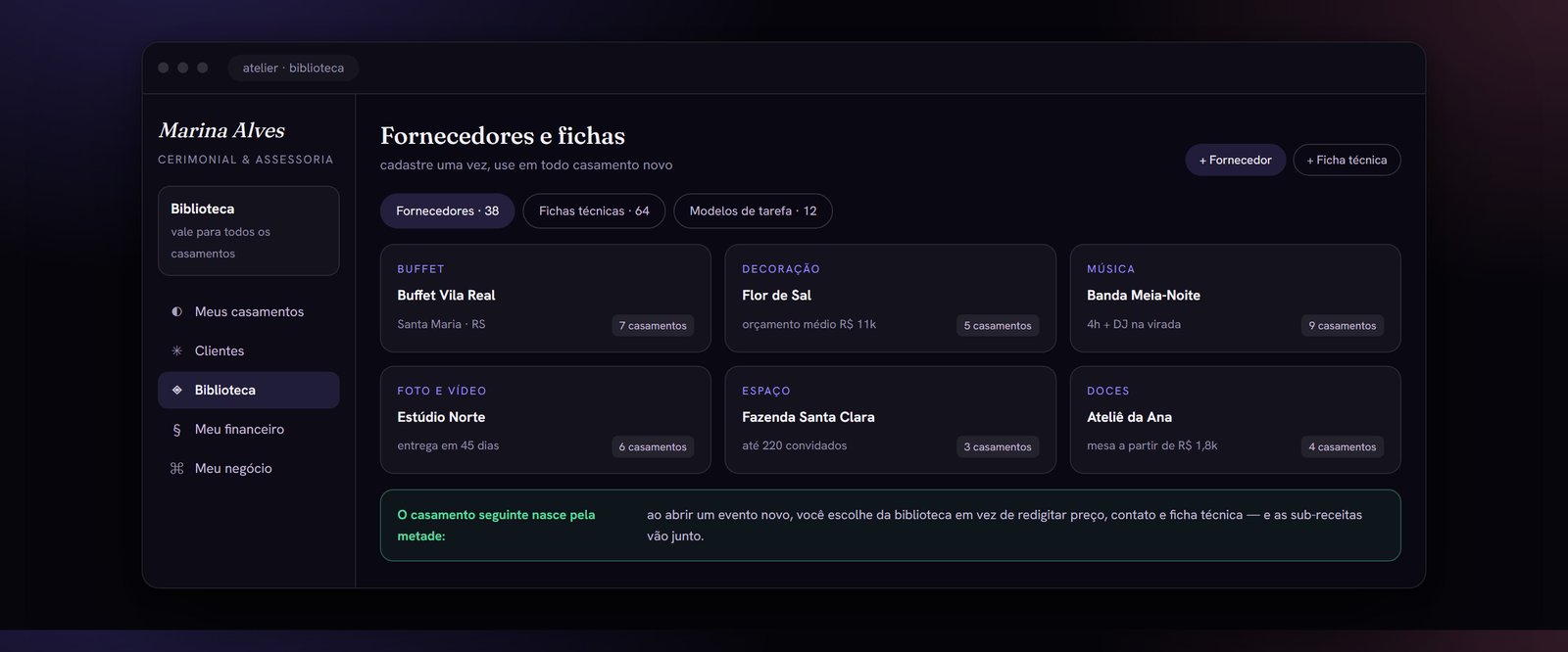 Fornecedores e fichas cadastrados uma vez — o casamento seguinte nasce pela metade.